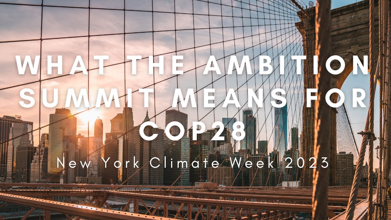 Summit Means What the Ambition Summit means for COP28 - YouTube