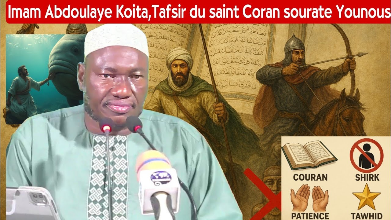 Sourate Younous, interprétation du saint Coran par imam Abdoulaye Koita.authenticité du saint Coran 