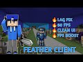 TOP Client MCPE 1.21+ Penghilang Lag PVP|| FEATHER CLIENT