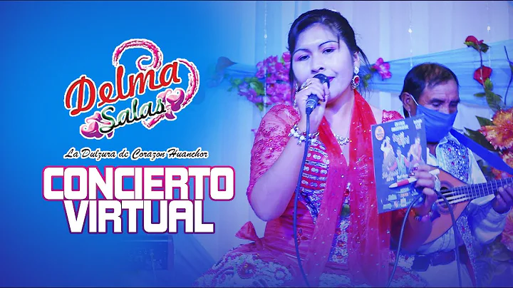 DELMA SALAS (Concierto Virtual 2020) MIX HUANCHOR