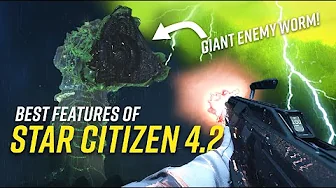 Best Features of Star Citizen 4.2