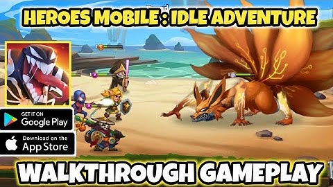 Heroes Mobile : idle Adventure - Walkthrough Guide Gameplay