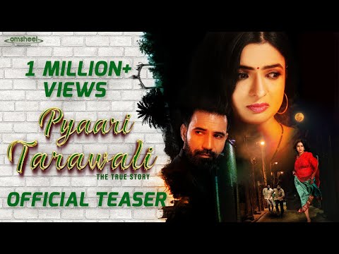 PYAARI TARAWALI THE TRUE STORY | OFFICIAL TEASER | DOLLY TOMAR | RAJNEESH DUBEY | OMSHEEL PRODUCTION