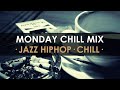 Monday Chill Mix - Jazz Hip Hop Chill [2015]
