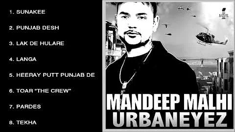 URBANEYEZ - MANDEEP MALHI - FULL SONGS JUKEBOX