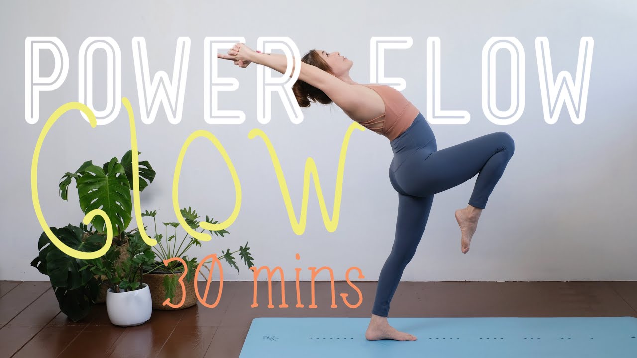 โยคะ Power Flow Glow 30 mins | โยคะโฟลว์พาวเวอร์ 30 นาที