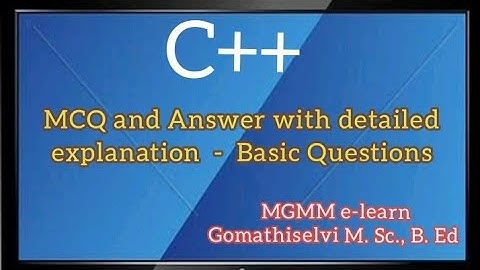 C++ Object Oriented Programming language - Basic... MCQ and answer with detailed explanation