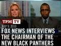 Fox news interviews new black panthers chair
