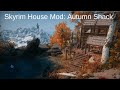 Skyrim House Mod: Autumn Shack (no load doors)