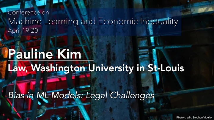 ML and Economic Inequality: Pauline Kim (Law), Bias in ML Models: Legal Challenges