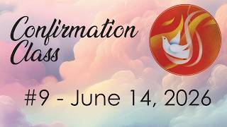 Confirmation Class - June 14, 2026