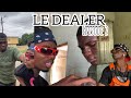 Le dealer pisode 2 louis savant