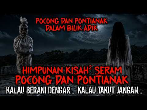 Misteri Jam 12 : Himpunan Kisah Seram Pocong Dan Pontianak | Kompilasi Terbaru MJ12 #misterijam12