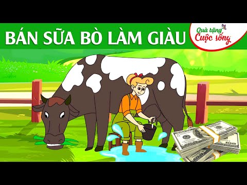 BÁN SỮA BÒ LÀM GIÀU –  Phim hoạt hình – Truyện cổ tích – Hoạt hình hay – Quà tặng cuộc sống