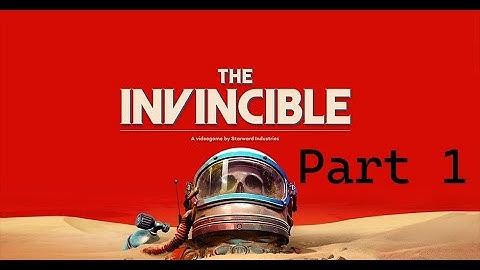 The Invincible: Part 1