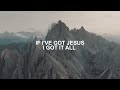 Ben Fuller, Megan Danielle - If I Got Jesus (Lyric Video)