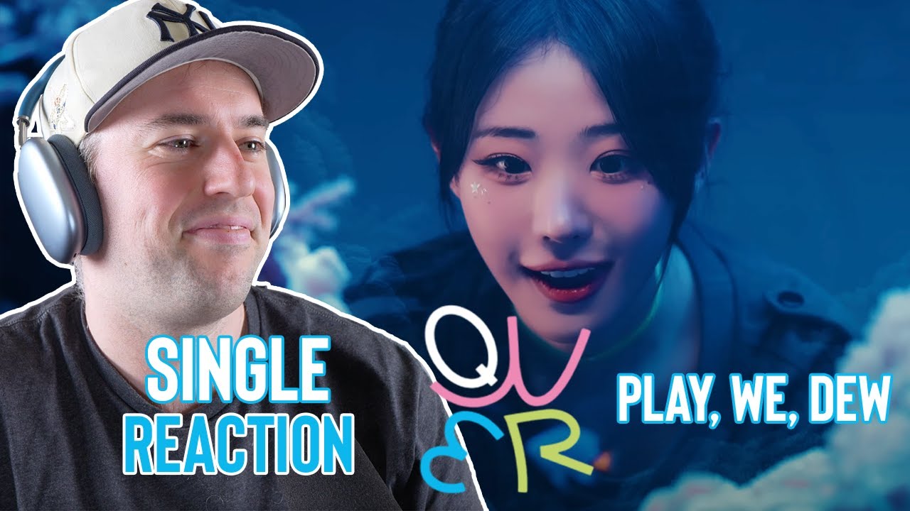 QWER Reaction - Play, We, Dew