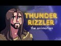 Thunder Rizzler The Animation EPIC The Musical Thunder Rizzler The Animation EPIC The Musical