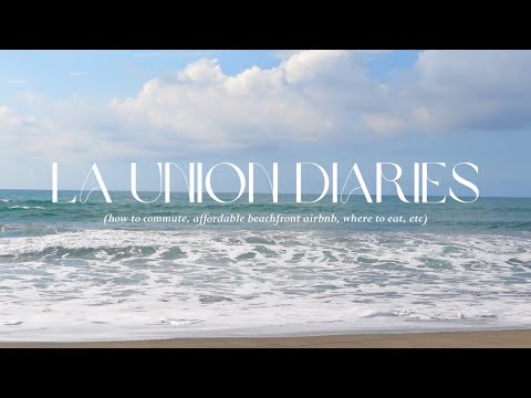 LA UNION 2024: how to commute, cheap beach front Airbnb, aesthetic spots, surfing | travel guide