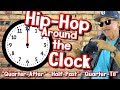 Hip-Hop Around the Clock | "Quarter-After" "Half-Past" "Quarter-Till" | Telling Time | Jack Hartmann