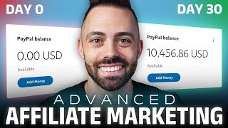 Affiliate Marketing ADVANCED Course: ZERO to $10k a Month in 2023