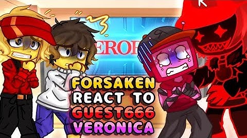 Forsaken React To Guest666 + Veeronica // Gacha React