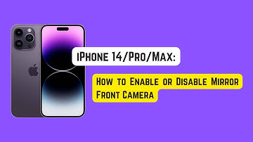 iPhone 14/Pro/Max: How to Enable or Disable Mirror Front Camera