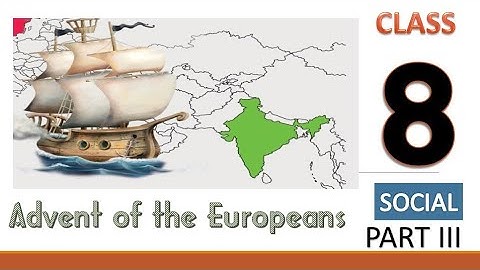 Advent of the Europeans | VIII Std | Social Science Part III
