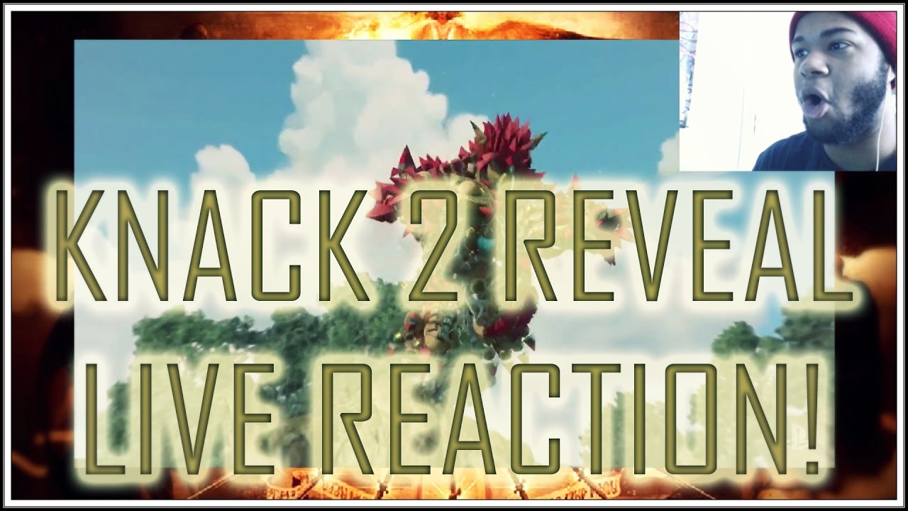 KNACK 2 Reveal Trailer LIVE REACTION! (PSX 2016)