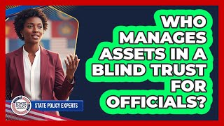 Who Manages Ets In A Blind Trust For Officials?