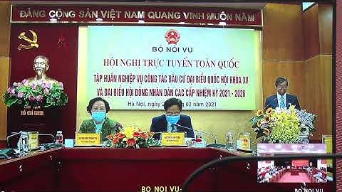 HỘI NGHỊ TRỰC TUYẾN TẬP HUẤN CÔNG TÁC BẦU CỬ