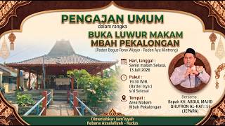 Pengajian Umum Buka Luwur Makam Mbah Pekalongan 1448 H. / 2026 M. | Senin malam Selasa, 13 Juli 2026