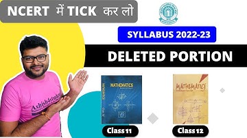 CBSE Board Class 12 Maths Deleted Portion  I Class 11 Deleted Portion I Session 2022-23 I Ashish Sir
