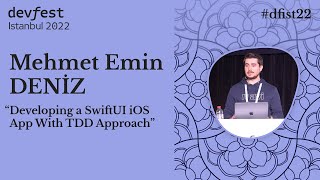 Developing A Swiftui Ios App With Tdd Approach - Mehmet Emin Deniz