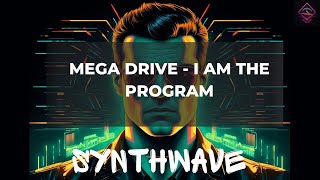 Mega Drive - I Am The Program
