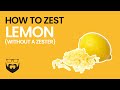 How to Zest Lemon Without a Zester