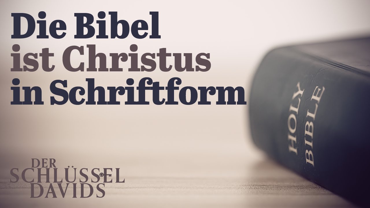 Die Bibel ist Christus in Schriftform