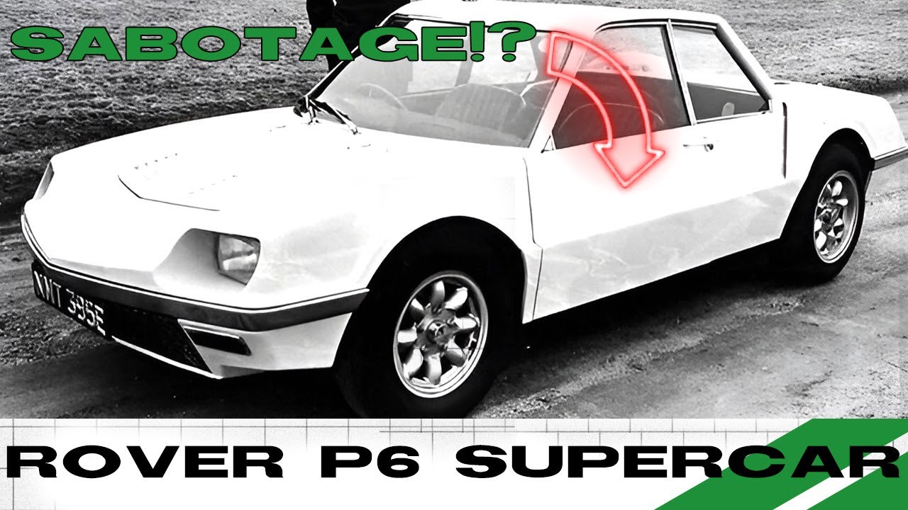 ROVER'S INCREDIBLE LOST SUPERCAR - The Rover P6 BS And Why It Was