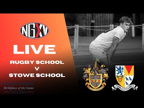 LIVE RUGBY: RUGBY SCHOOL vs STOWE | CELEBRATING 200 YEARS of RUGBY FOOTBALL