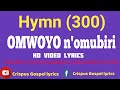 Hymn 300 Omwoyo n'omubiri - (Judith Babirye) HD Video Lyrics Made by Crispus Savia