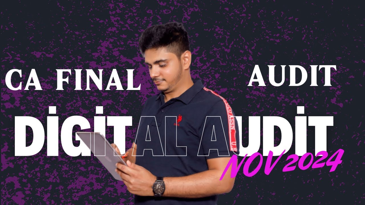 CA FINAL | DIGITAL AUDIT | NOV 2024 | CRASH COURSE - YouTube