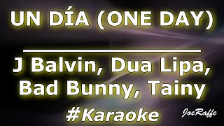 J Balvin, Dua Lipa, Bad Bunny, Tainy - UN DÍA (ONE DAY) (Karaoke)