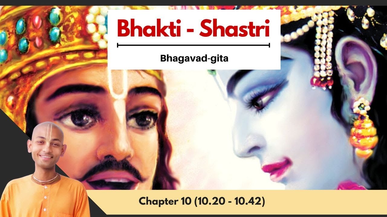 47. Chapter 10 (10.20 - 10.42) | Bhagavad-Gita As It Is | Bhakti-sastri (2025-26)