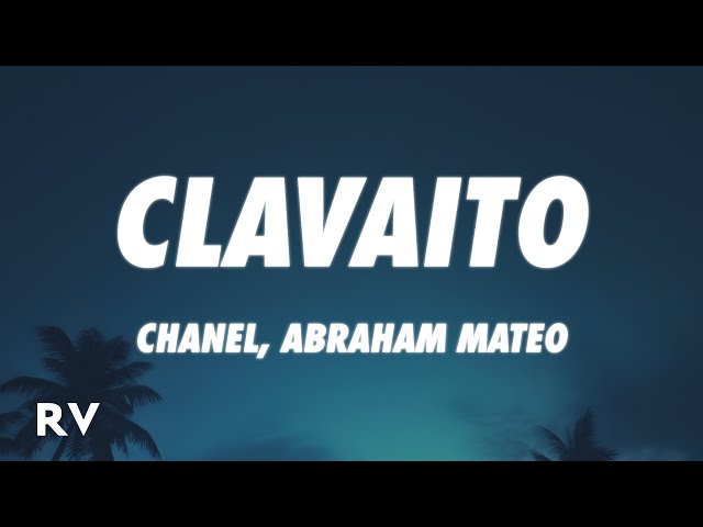 Chanel, Abraham Mateo - Clavaito (Letra/Lyrics) class=