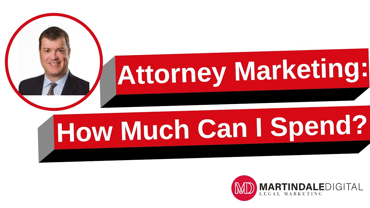 Attorney Marketing 101 - How Much Can I Spend On My Law Firm Marketing? (Part 1 of 2)