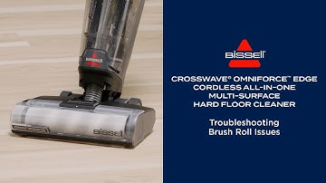 Troubleshooting Brush Roll Issues | CrossWave® OmniForce™ Edge All-in-One Multi-Surface Cleaner