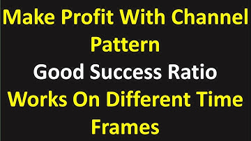 Make Profit With Channel Pattern | By Abhijit Zingade