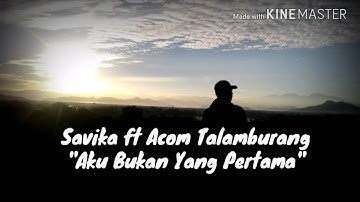 Aku Bukan Yang Pertama