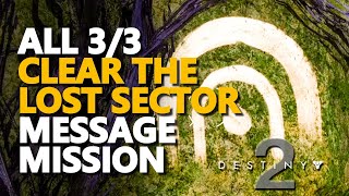Clear the lost Sector Destiny 2 All 3/3