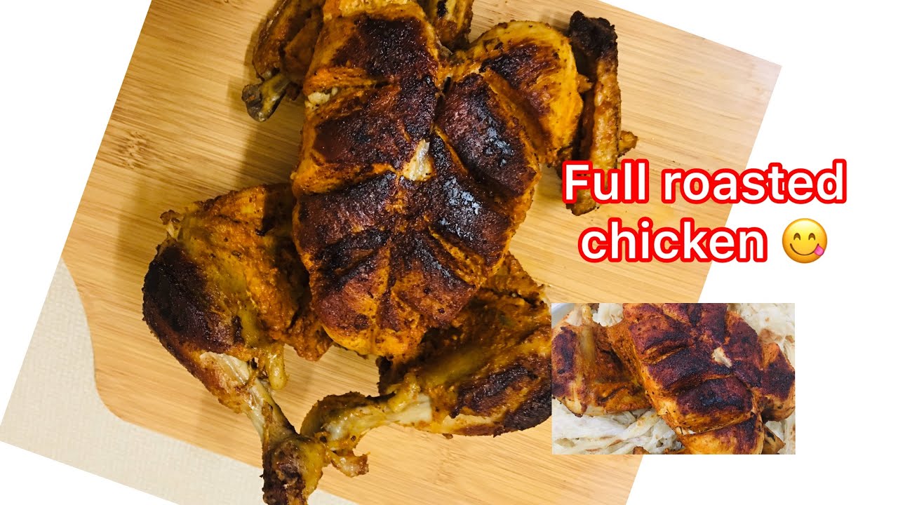 FULL ROASTED CHICKEN😋 - YouTube